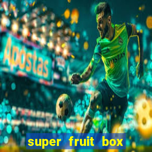 super fruit box codes 2024